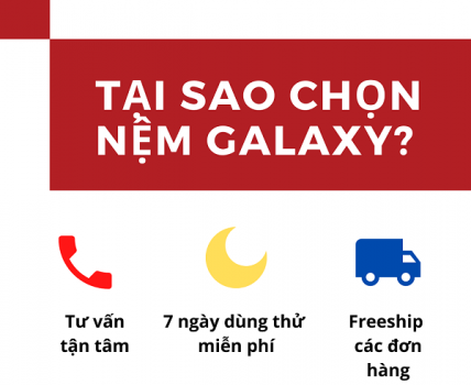TẠI SAO CHỌN NỆM GALAXY?