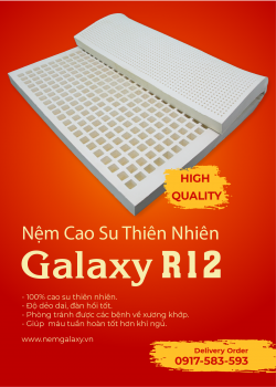 Nệm cao su thiên nhiên Galaxy R12, đưa giấc ngủ ngon đến với bạn